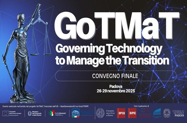 Collegamento a 26-29 novembre 2025 - CONVEGNO FINALE - GoTMaT GOVERNING TECHNOLOGY TO MANAGE THE TRANSITION